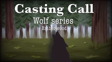 EMBERWOOD The Animated Wolf Series || OFFICIAL CASTING CALL (Closed)