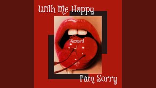 With Me Happy Iam Sorry (Nightcore Remix)