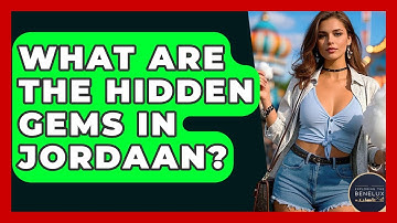 What Are The Hidden Gems In Jordaan? - Exploring The Benelux