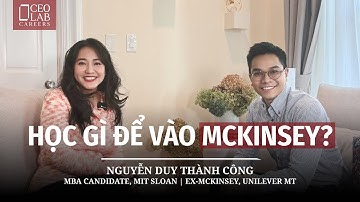 Bài học chinh phục Management Trainee Unilever, McKinsey và MIT