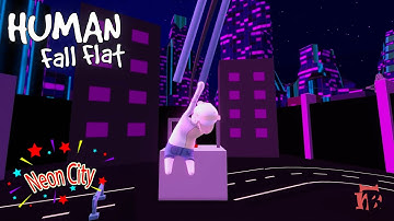 Human Fall Flat - Neon City Level Part 1 of 2 Walkthrough | Custom Map | Steam Workshop | Full Game
