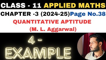 4 Example l Chapter 3 l Quantitative Aptitude l Class 11th Applied Maths l M L Aggarwal 2024-25