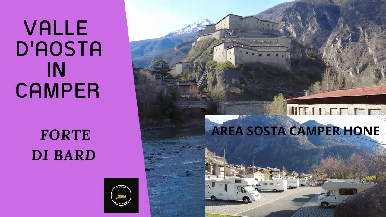 In camper al Forte di Bard. Area sosta Hone. Valle d'Aosta.