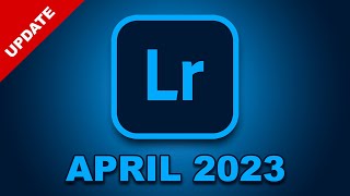 LIGHTROOM UPDATE (April 2023) ... A.I. Noise Reduction, Masking, Presets and more...