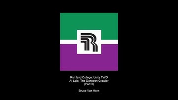 Richland College Unity TWO Dungeon Crawler AI Lab Part 3
