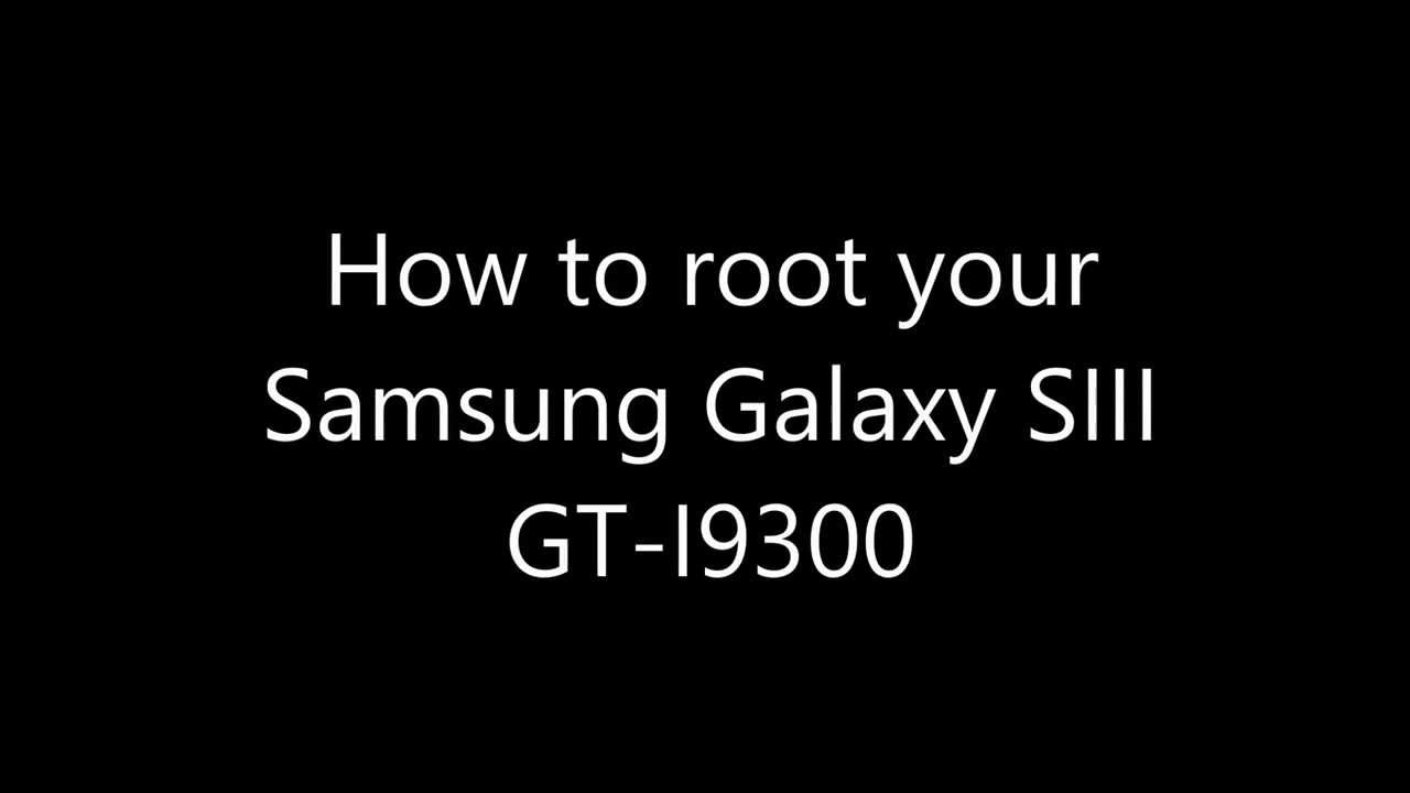 How to root Samsung Galaxy S3 GT-I9300 JB 4.3