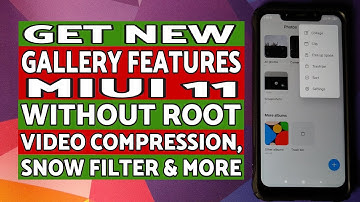 MIUI 11 | Enable New Gallery Features Without Root | Snow Filter, Video Compression Etc