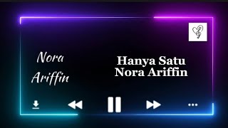 Hanya Satu - Nora Ariffin