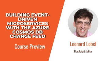 Azure Skills: Building Event-driven Microservices with the Azure Cosmos DB Change Feed Course