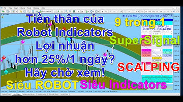 TAP 9 EA INDICATOR Tiền thân một Robot Indicators lợi nhuận cao hơn 25% một ngày,  Tương lai gần?