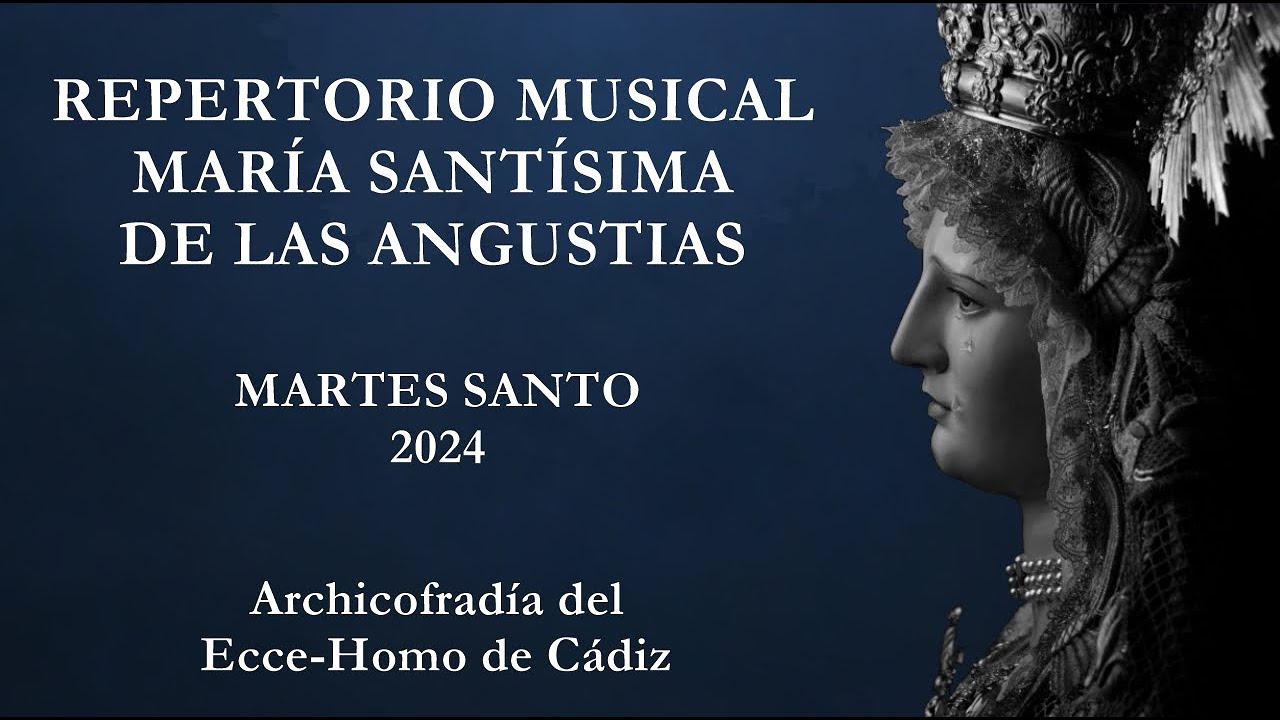 REPERTORIO MUSICAL MARÍA SANTÍSIMA DE LAS ANGUSTIAS | MARTES SANTO 2024