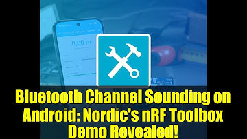 Bluetooth Channel Sounding on Android: Nordic