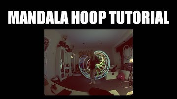 BEGINNER HOOP TUTORIAL: THE MANDALA