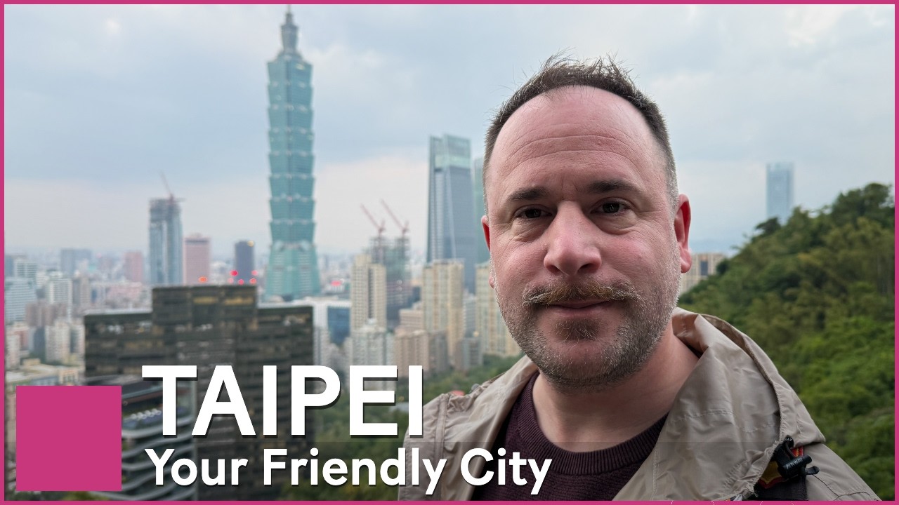 Taipei : your friendly city, Taiwan 🇹🇼