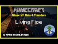 🎧 Minecraft Rain &amp; Thunders | Living Mice | Minecraft Music | 10 Hours in Dark Screen