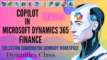 Copilot In Microsoft Dynamics 365 Finance and Operation: DCAI003