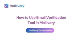 How to Use Email Verification Tool in Mailivery