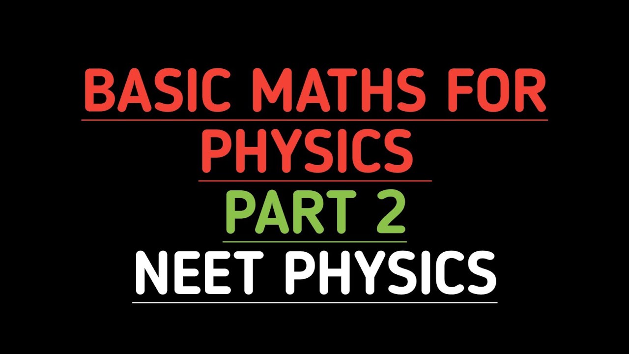 Part -2 BASIC MATH FOR PHYSICS | NEET PHYSICS | UNIQUE STUDY POINT # ...