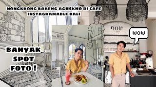 NONGKRONG BARENG AGUS KHO! Nongkrong di Cafe unik dengan design 2D (Noir Cafe Bali)