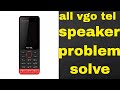 Vgo tel super jumbo i800 i700 i550 speaker problem