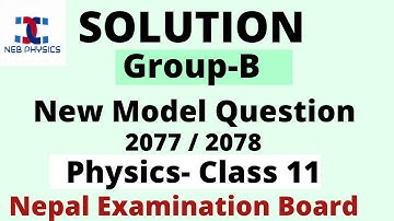 Solution of New Model Question of Physics Class 11 | NEB Physics