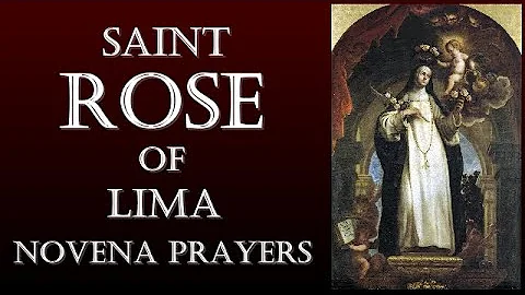 SAINT ROSE OF LIMA NOVENA PRAYERS