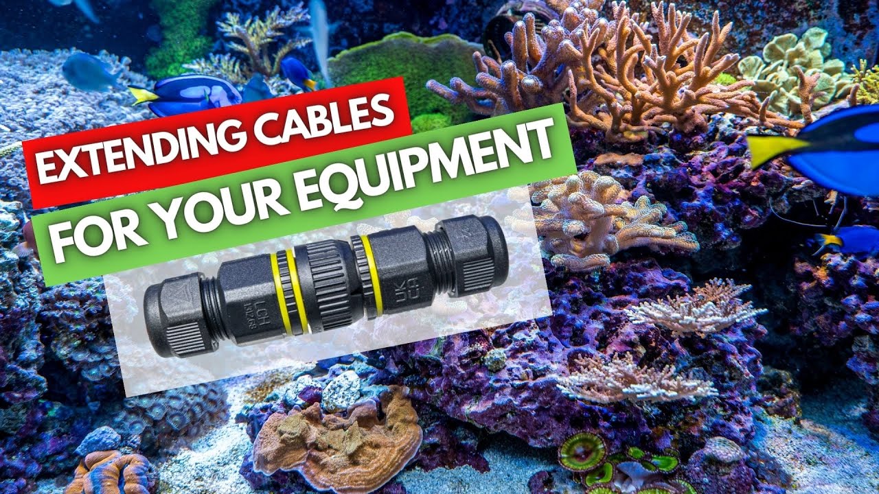How to extend cables in a saltwater aquarium? YouTube