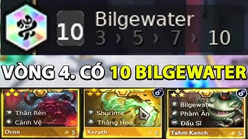 KỈ LỤC VÒNG 4. CÓ NGAY 10 BILGEWATER VÀ THỬ THÁCH LÀM TAHM KENCH 4 SAO | TRẬN ĐẤU MÃN NHÃN .