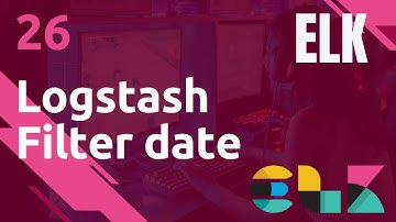 ELK - 26. LOGSTASH : FILTER PLUGIN DATE