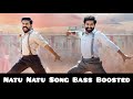 Natu natu song  bass boosted  rrr movie  tamil