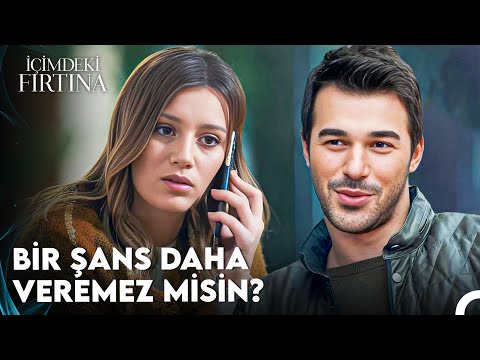 Kalbiyle Sevenler, Aklıyla Unutmaz - İçimdeki Fırtına