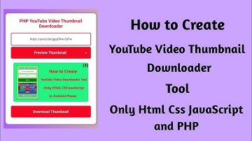 How to Create YouTube Video Thumbnail Downloader tool only HTML CSS JavaScript and PHP