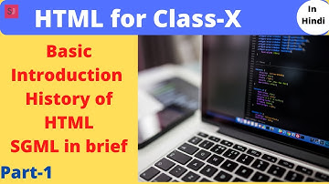 HTML | Basic Introduction to HTML | Class 10 Computer | Part-1 by Sapna