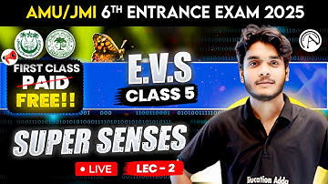 AMU/Jamia/BHU Class 6 Entrance Exam 2025 | Super Senses 02 | EVS | FREE Class | Online Preparation