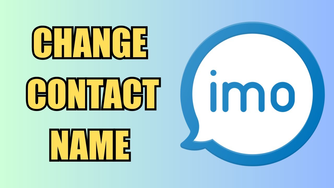 how-to-change-contact-name-imo-youtube
