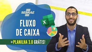 Fluxo de Caixa - Aprenda com o Sebrae!