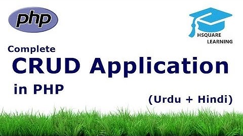 Complete CRUD Application in PHP (Urdu+Hindi)