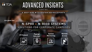 Advanced Insights Series - N-SP80 & N-8000 Intercom Systems Solutions for Corporate Campuses
