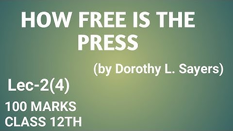 How free is the press by Dorothy L.Sayers|explanation in hindi| summary in hindi|free press|M saalim