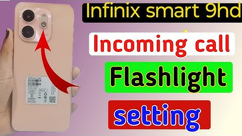 Infinix smart 9 hd notification light on/off kaise karen,incoming call flashlight setting Infinix