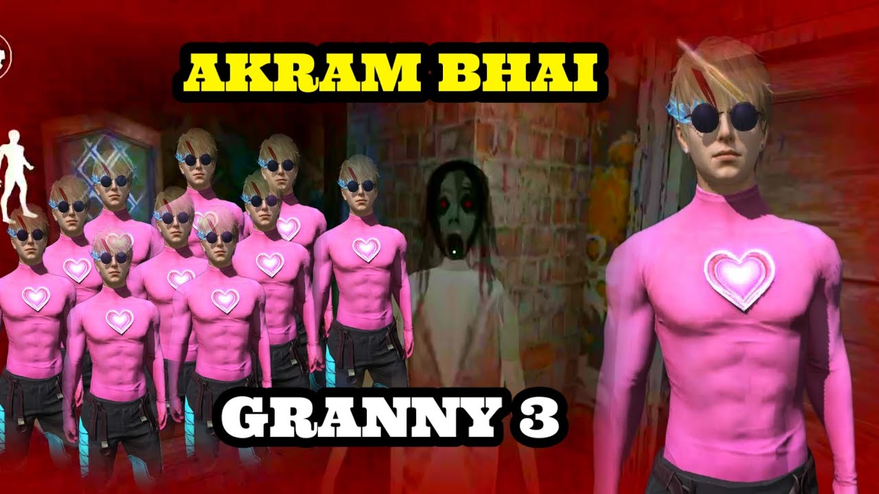 GRANNY 3 VIDEO AKRAM BHAI INDIA BOY GRANNY GAME PLAY VIDEO - YouTube