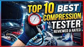 10 Best Engine Compression Testers for Cars & Trucks | Car Restore Works