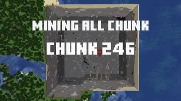 Mining all the chunks in Minecraft    (Chunk 246)  in 1 Minute