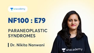 NF100  E79 - Paraneoplastic Syndromes | Dr. Nikita Nanwani
