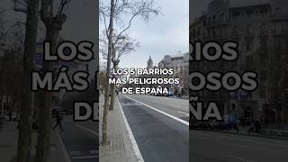 Los 5 barrios más peligrosos de España 😨#peligrosos #barrios #españa #barcelona #viral
