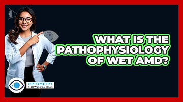 What Is The Pathophysiology Of Wet AMD?