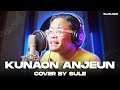 Kunaon anjeun  maliq ibrahim  cover by sule