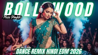 Bollywood DJ EDM Remix 2026 – Hindi Party Dance Mashup Nonstop Mix 💃