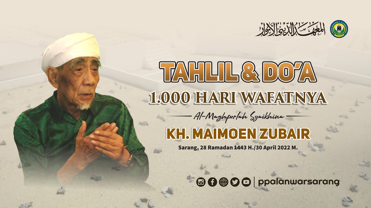 [LIVE] TAHLIL DAN DOA 1000 HARI SYAIKHINA KH. MAIMOEN ZUBAIR | PP. AL-ANWAR SARANG