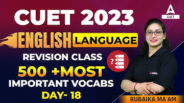 CUET Language Test English | 500 + Most Important Vocabs | Part 18 | By Rubaika Ma